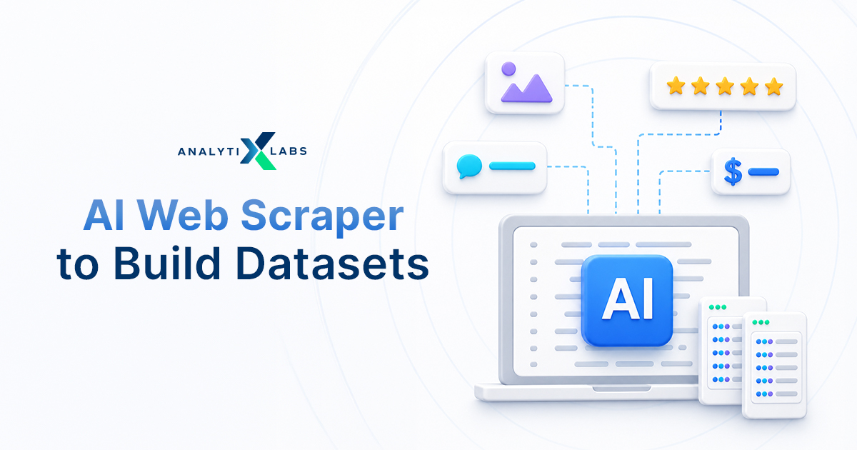 How to Use AI Web Scraper Tools to Build Datasets - A Complete Guide