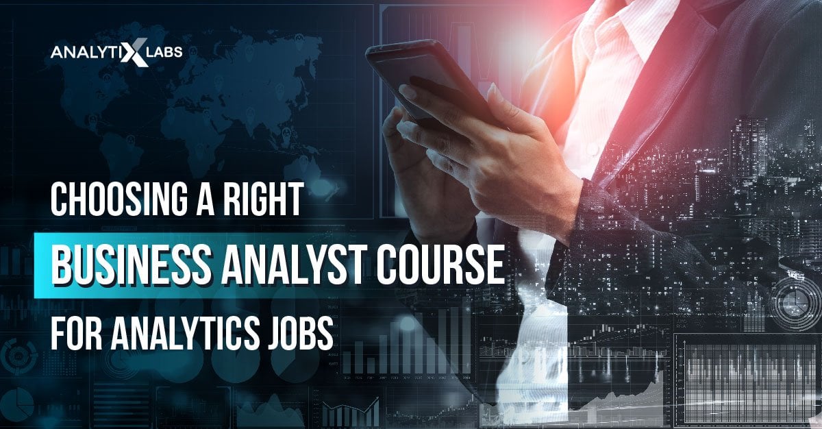 How to choose right Business Analyst course?