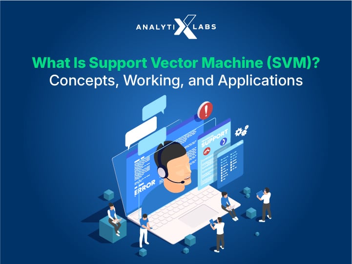 What Is Support Vector Machine (SVM)? Concepts, Working, and Applications