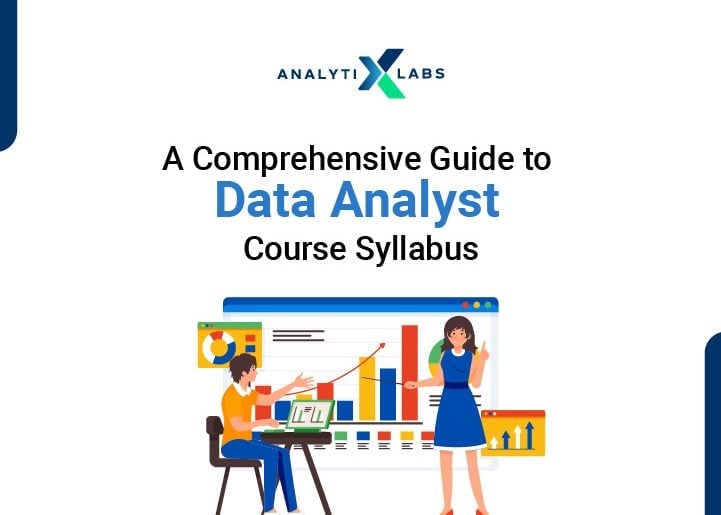 What is Data Analyst Course Syllabus: A Step-by-Step Comprehensive Guide