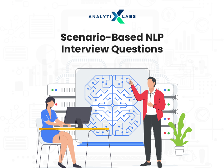 scenario based nlp interview questions